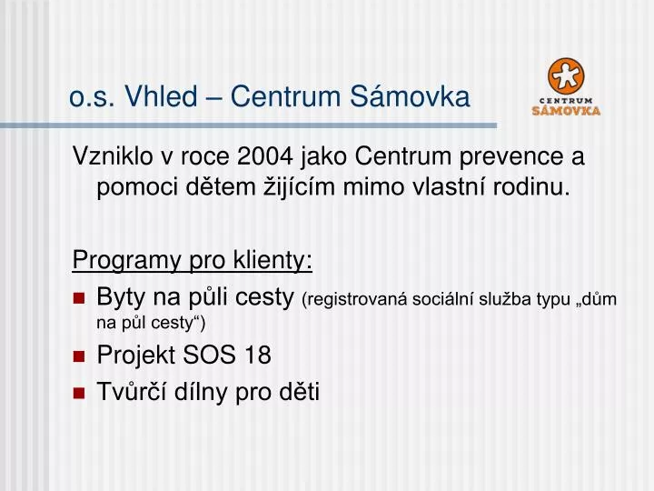 o s vhled centrum s movka