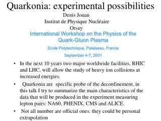 Quarkonia: experimental possibilities