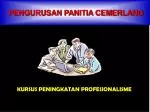 PENGURUSAN PANITIA CEMERLANG - slide 1