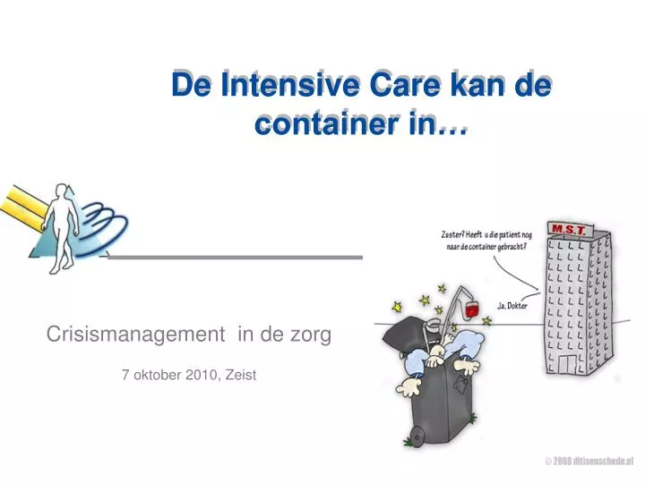 de intensive care kan de container in