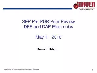 SEP Pre-PDR Peer Review DFE and DAP Electronics May 11, 2010