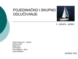 pojedina no i skupno odlu ivanje