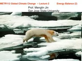 METR112 Global Climate Change -- Lecture 2 Energy Balance (2)