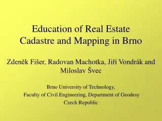 Education of Real Estate Cadastre and Mapping in Brno