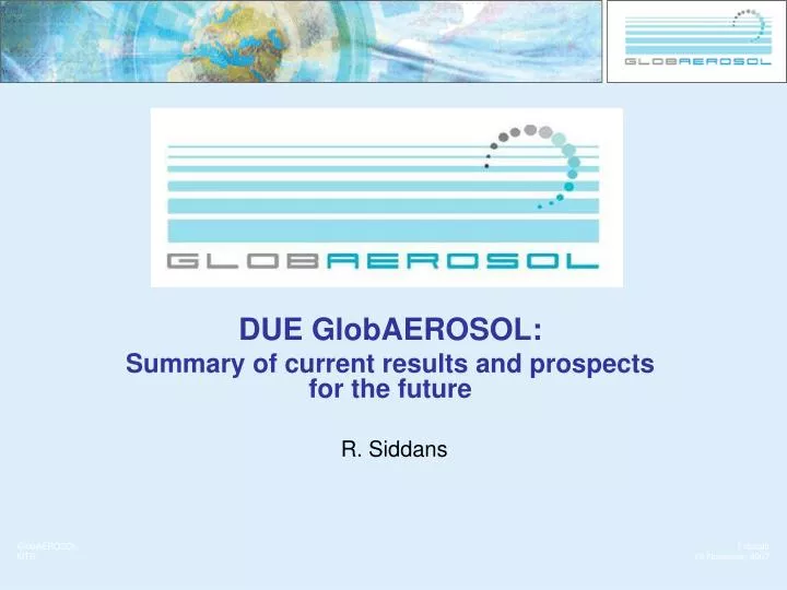 due globaerosol summary of current results and prospects for the future