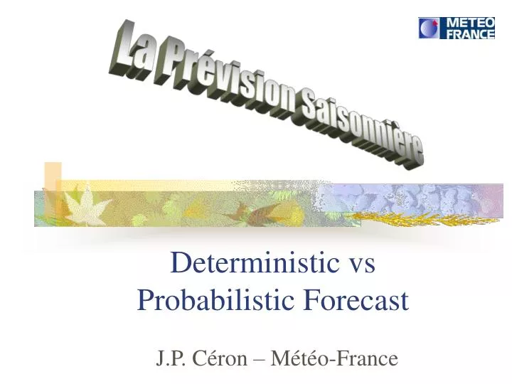 deterministic vs probabilistic forecast