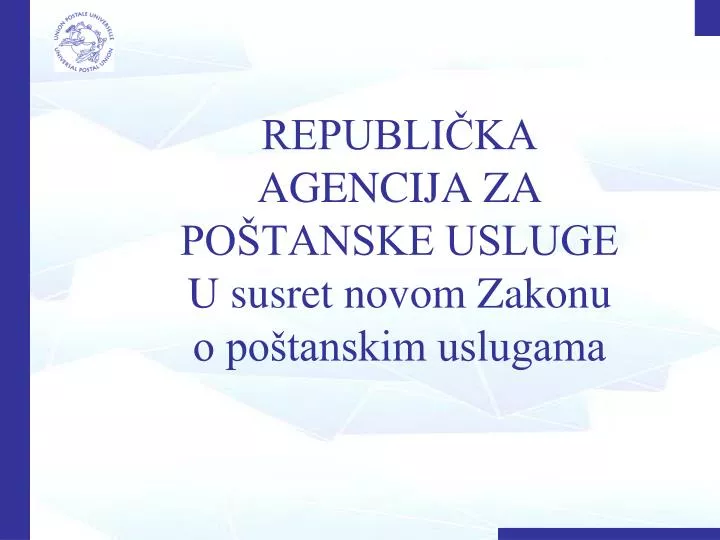 republi ka agencija za po tanske usluge u susret novom zakonu o po tanskim uslugama