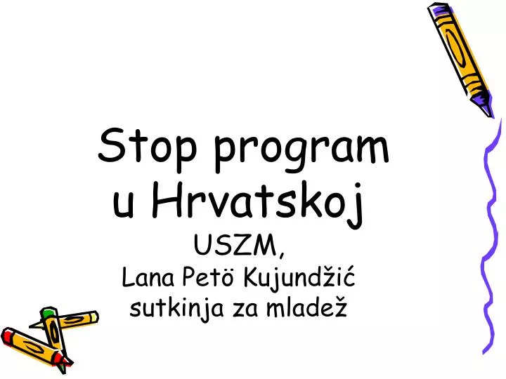 stop program u hrvatskoj uszm lana pet kujund i sutkinja za mlade