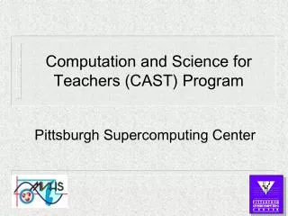 Computation and Science for Teachers (CAST) Program