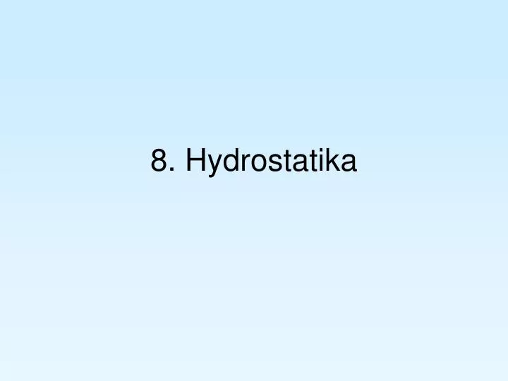 8 hydrostatika