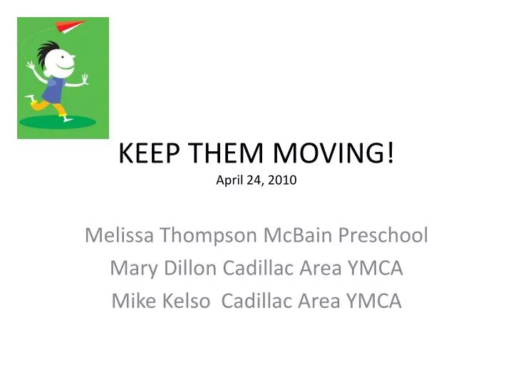 keep them moving april 24 2010