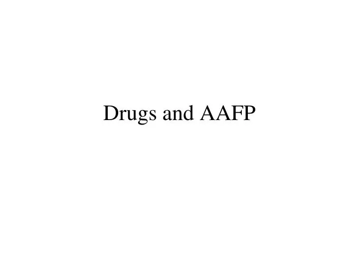 drugs and aafp
