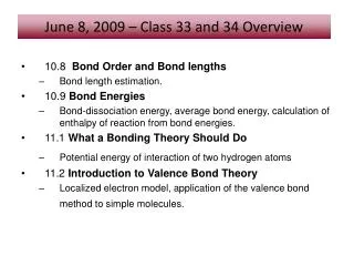 10.8 Bond Order and Bond lengths Bond length estimation. 10.9 Bond Energies
