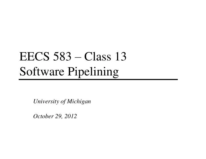 eecs 583 class 13 software pipelining