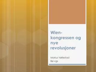 wien kongressen og nye revolusjoner