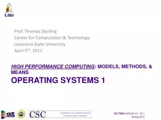 HIGH PERFORMANCE COMPUTING : MODELS, METHODS, &amp; MEANS OPERATING SYSTEMS 1