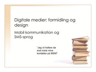 Digitale medier: formidling og design