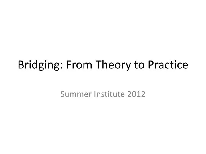 bridging from theory to practice