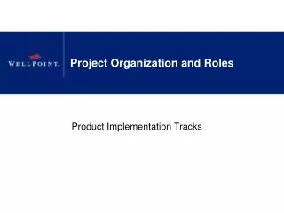 Project Organization and Roles