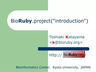 Bio Ruby .project(&quot;introduction&quot;)