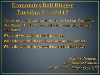 Economics Bell Ringer Tuesday, 9/4/2012
