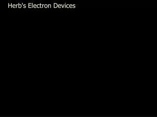 Herb's Electron Devices