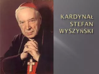 Kardynał stefan wyszyński