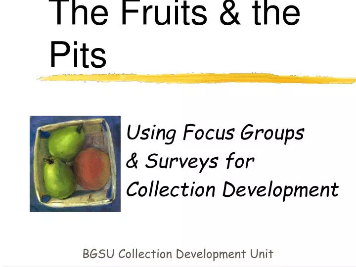 the fruits the pits
