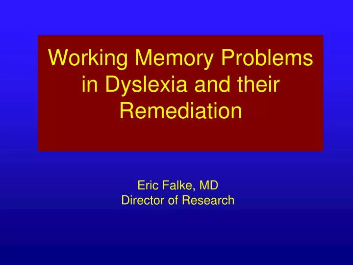 working memory problems in dyslexia and their remediation