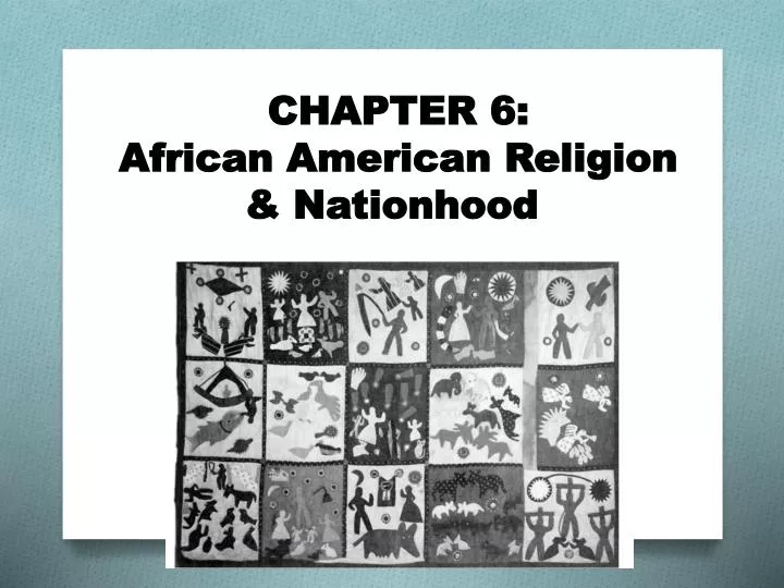 chapter 6 african american religion nationhood