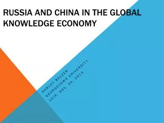 RUSSIA AND CHINA in THE global KNOWLEDGE ECONOMY