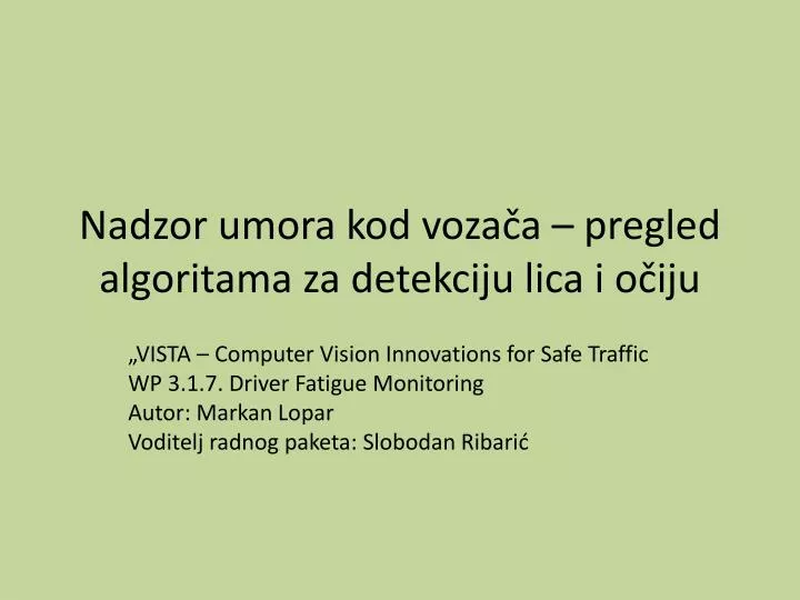 nadzor umora kod voza a pregled algoritama za detekciju lica i o iju