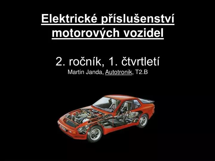 elektrick p slu enstv motorov ch vozidel 2 ro n k 1 tvrtlet martin janda autotronik t2 b
