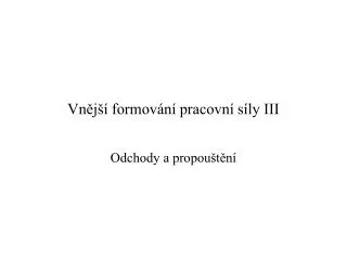 vn j formov n pracovn s ly iii