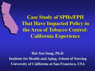 Hai-Yen Sung, Ph.D. Institute for Health and Aging, School of Nursing