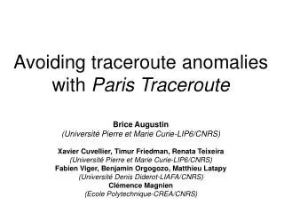 Avoiding traceroute anomalies with Paris Traceroute