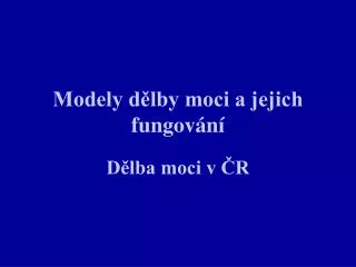 modely d lby moci a jejich fungov n