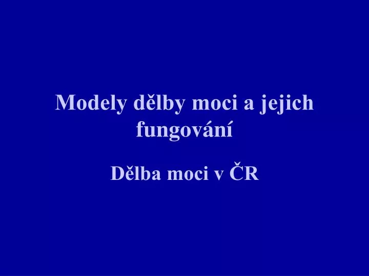 modely d lby moci a jejich fungov n