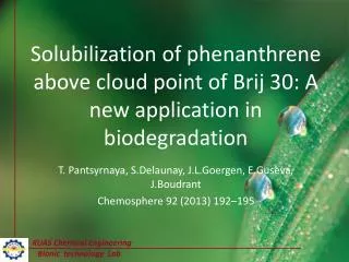 Solubilization of phenanthrene above cloud point of Brij 30: A new application in biodegradation