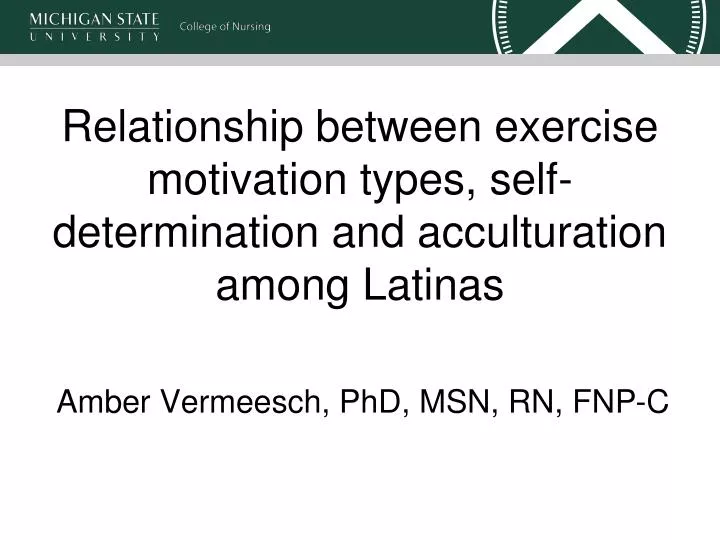 relationship between exercise motivation types self determination and acculturation among latinas