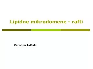 lipidne mikrodomene rafti