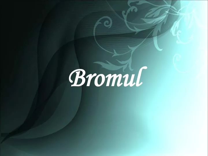 bromul