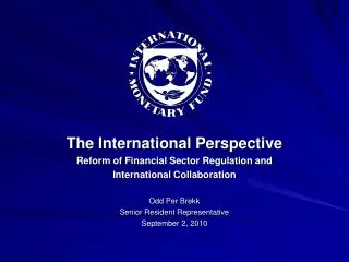 The International Perspective Reform of Financial Sector Regulation and