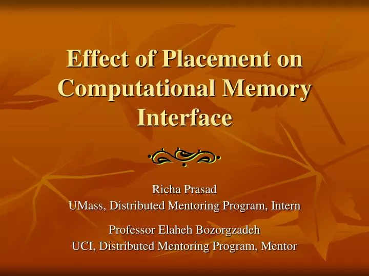 effect of placement on computational memory interface