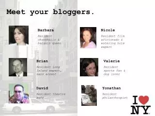 Meet your bloggers.