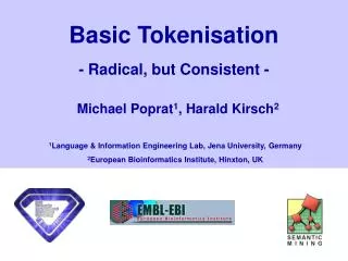 Basic Tokenisation - Radical, but Consistent -