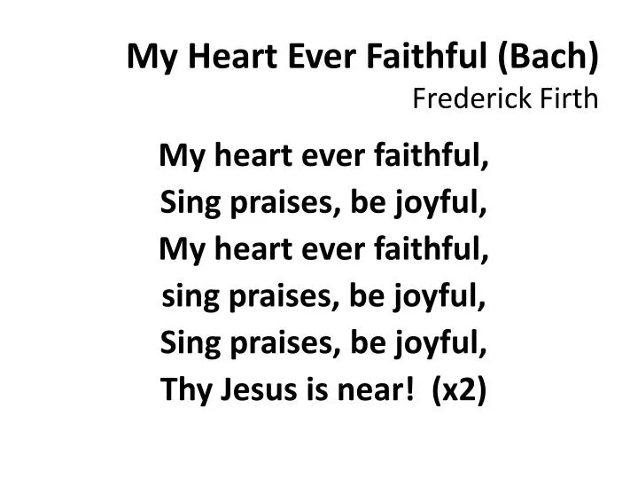 my heart ever faithful bach frederick firth