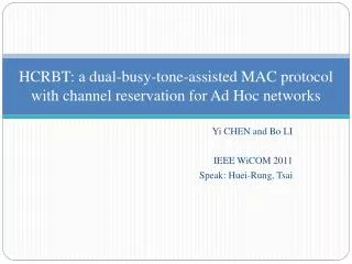 HCRBT: a dual-busy-tone-assisted MAC protocol with channel reservation for Ad Hoc networks
