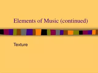 Elements of Music (continued)