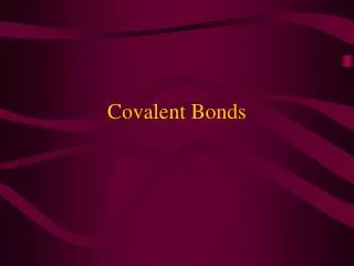 Covalent Bonds